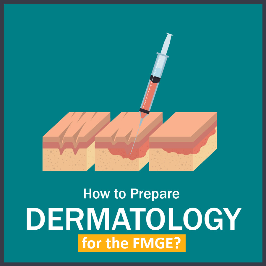 How to Prepare Dermatology for FMGE/MCI screening?